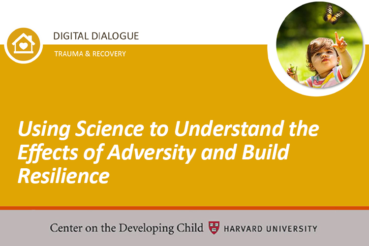 Using Science to Understand the Effects of Adversity and Build Resilience video